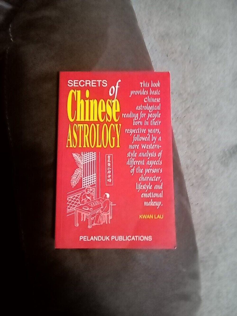 Secrets of Chinese Astrology By Kwan Lau 1996
